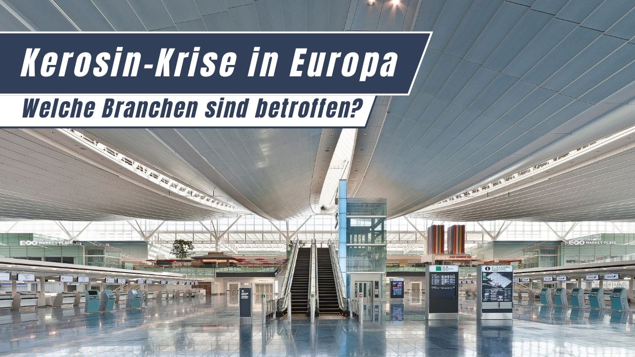19.05.2026 - Kerosin-Krise Was droht Europa &ndash; und welche Branchen trifft es am h&auml;rtesten