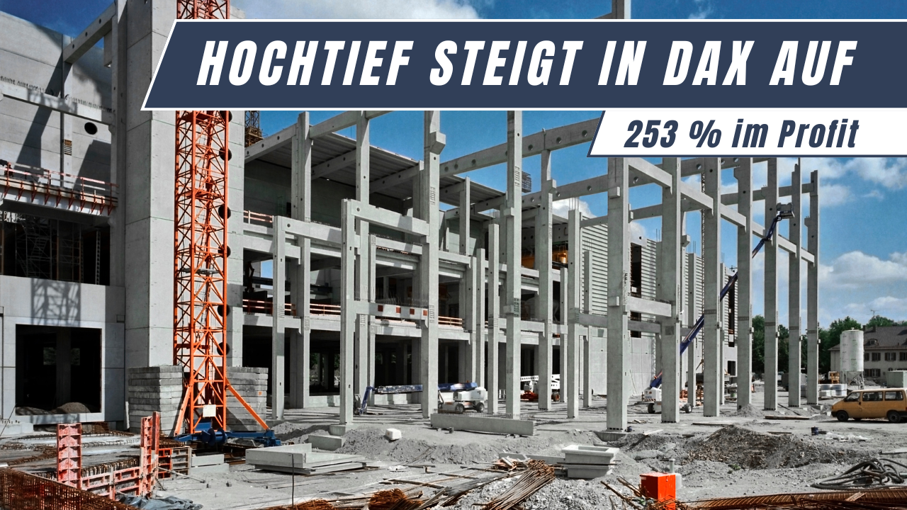 Hochtief DAX-Aufstieg: Baustelle eines Hochtief-Projekts mit Titeleinblendung &ndash; 253 Prozent Plus im Megatrend Aktien Projekt